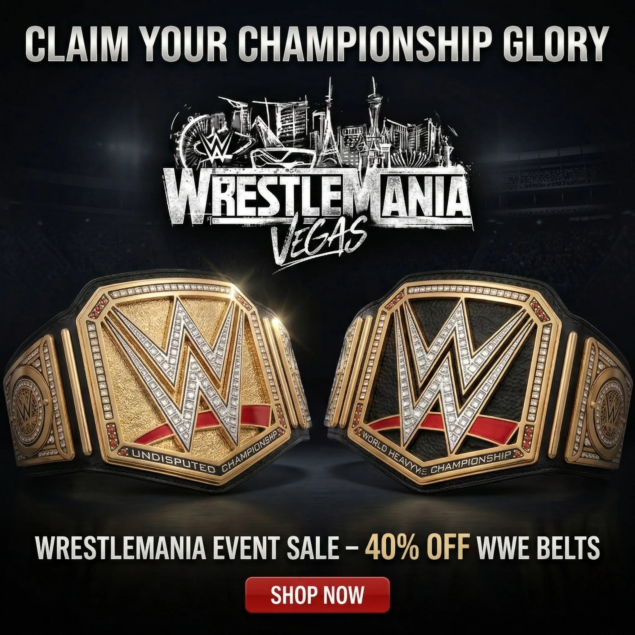 WWE WrestleMania Vegas championship belts 40% off sale banner
